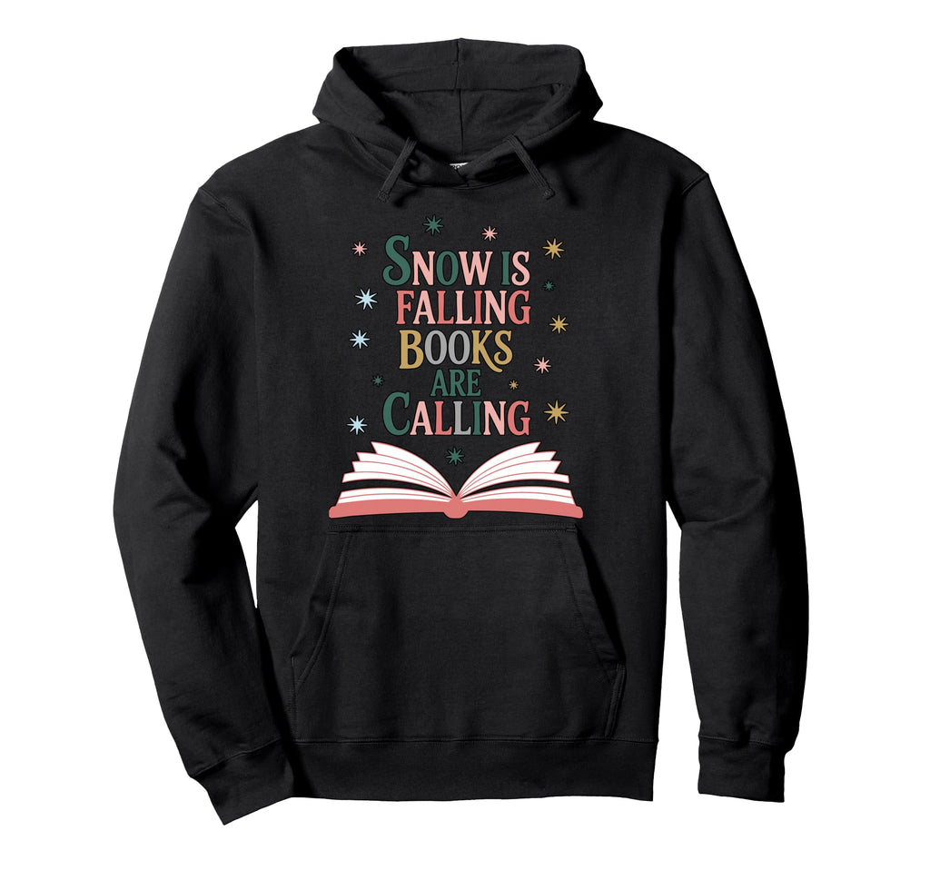 Snow Is Falling Books Are Calling Book Hoodie - Custom Art Print Men Women - T-Shirt, Sweatshirt, Hoodie