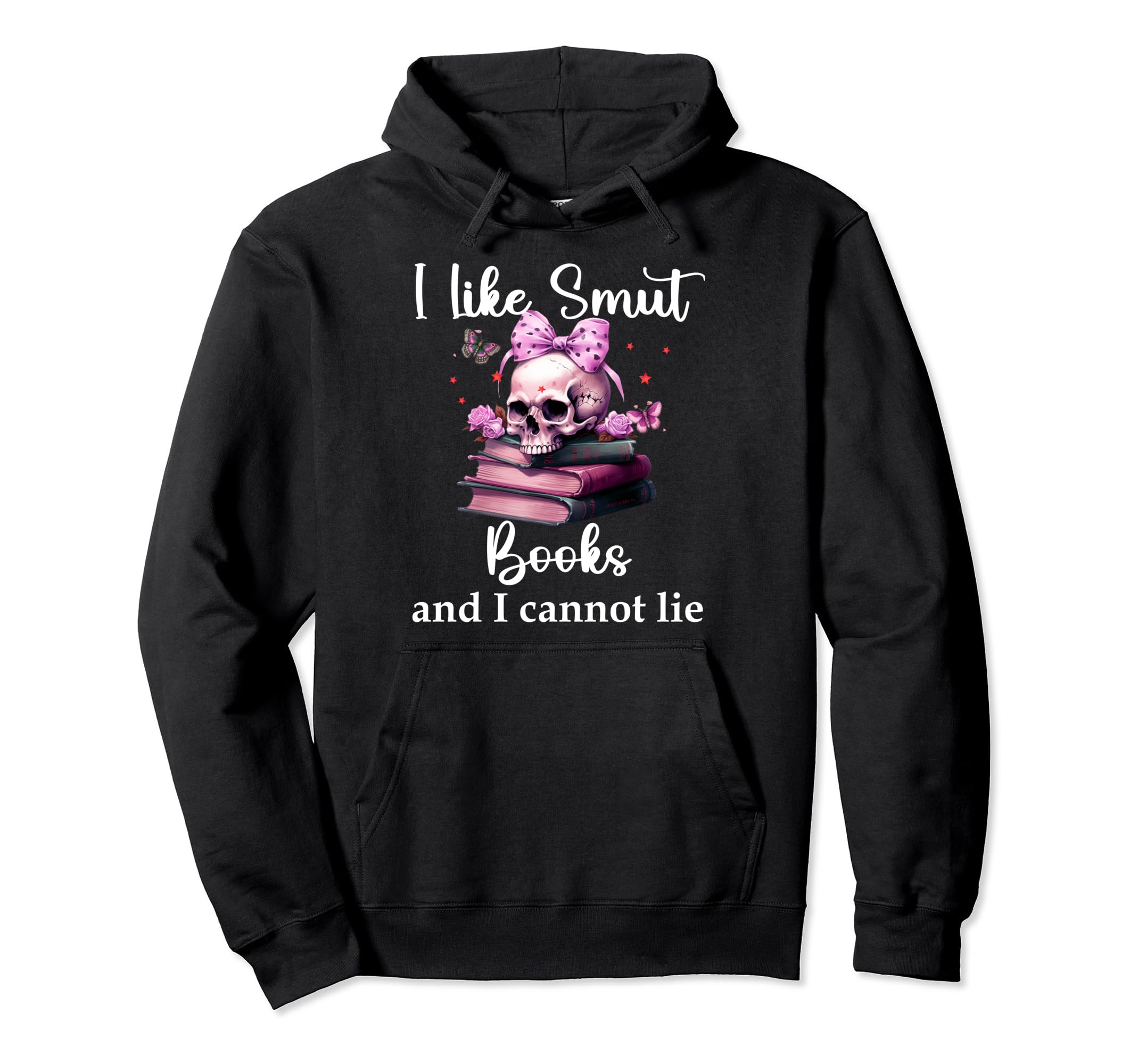 Smutty Book I Like Big Smut Books And I Hoodie - Trendy Graphic for Adults - T-Shirt, Sweatshirt, Hoodie
