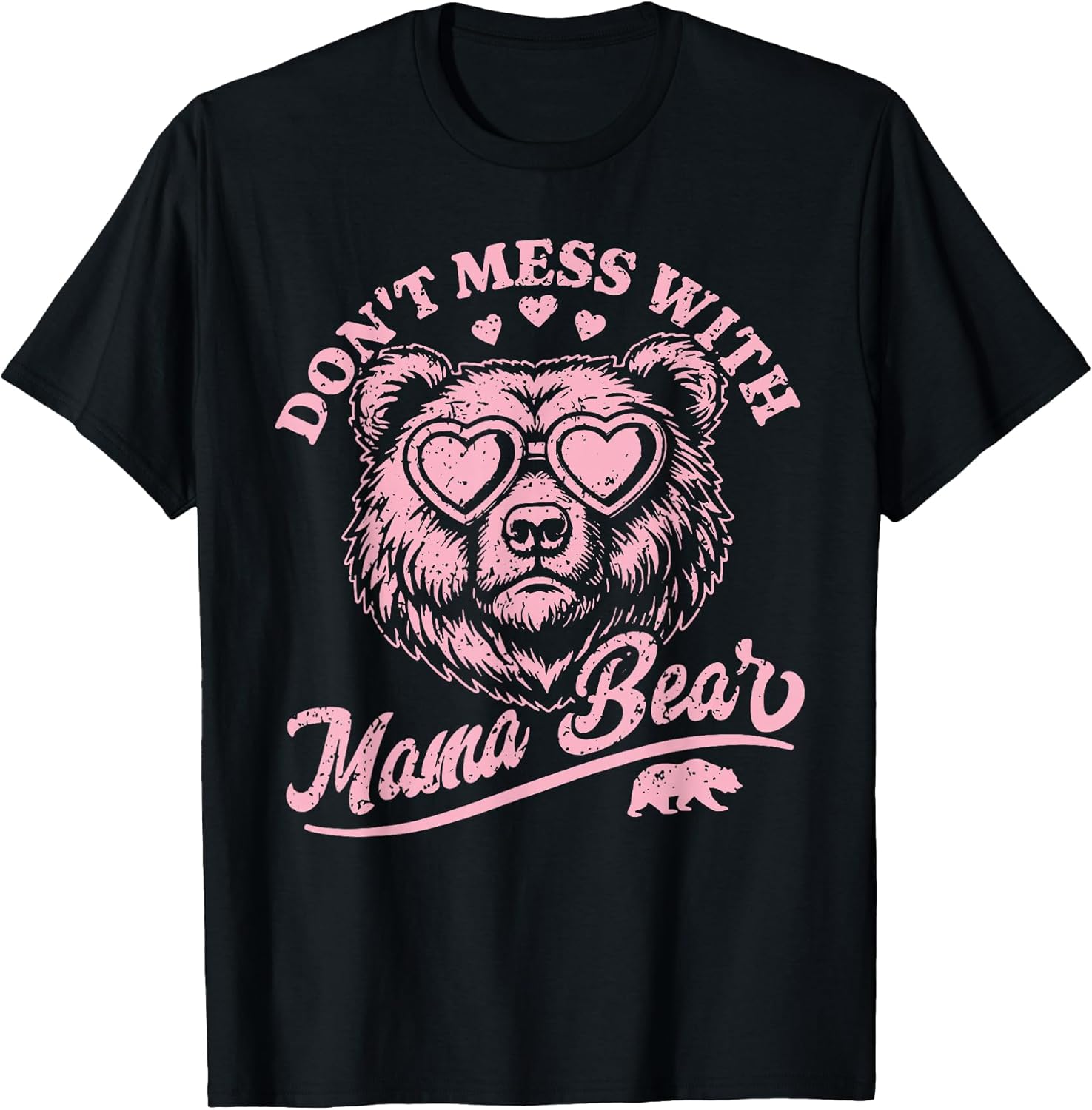 Don't Mess with Mama Bear Funny Tee Unisex T-shirt, Sweatshirt, Hoodie, Long Sleeve Tee - T-Shirt, Sweatshirt, Hoodie