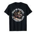 Hold Partner Im Overstimulated Cowboy T-Shirt - Streetwear Style Unisex - T-Shirt, Sweatshirt, Hoodie
