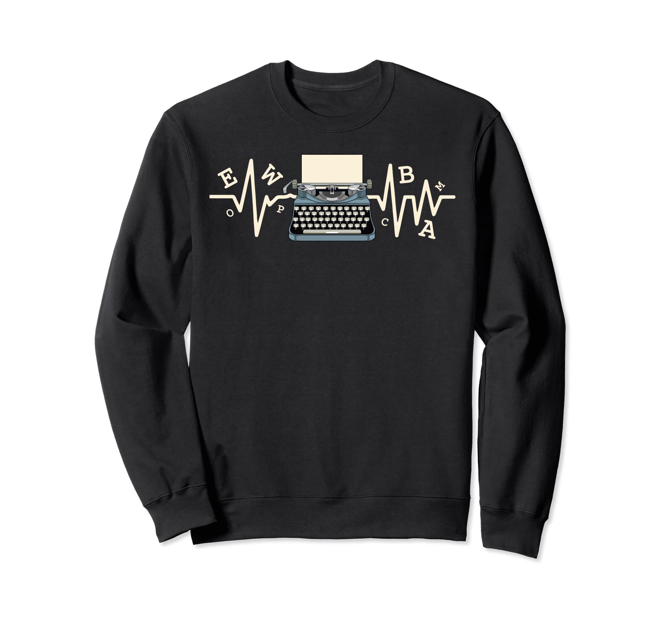 Writer Heartbeat Typewriter Sweatshirt - Fun Novelty Design Unisex - T-Shirt, Sweatshirt, Hoodie