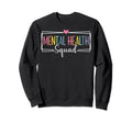 Mental Health Squad Mental Health Sweatshirt - Minimalist Print Unisex - T-Shirt, Sweatshirt, Hoodie