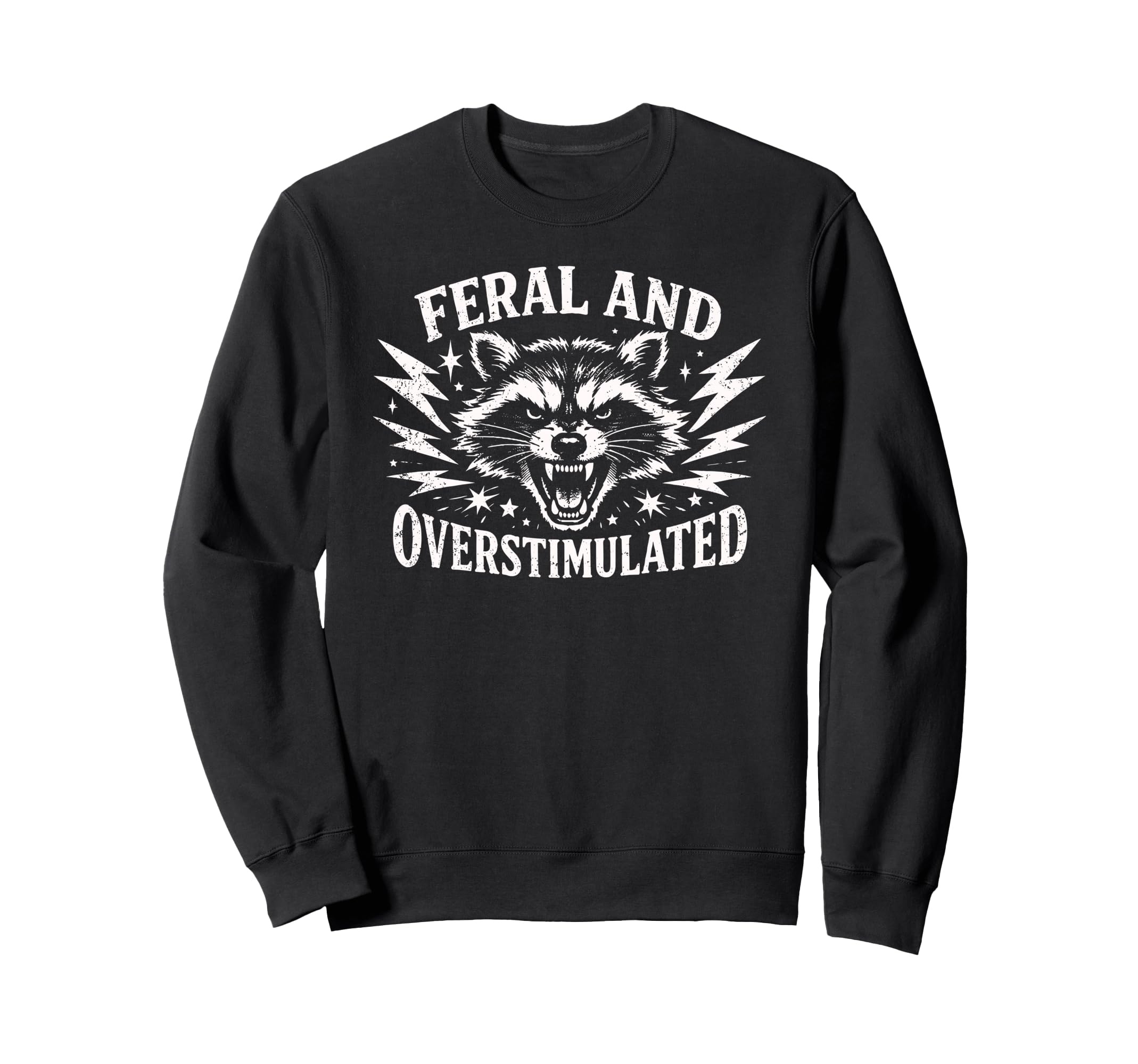 Feral And Overstimulated Autism Sweatshirt - Graphic Print Men Women - T-Shirt, Sweatshirt, Hoodie