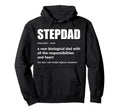 Stepdad Definition Proud Step Dad Hoodie - Casual Everyday Wear Unisex - T-Shirt, Sweatshirt, Hoodie
