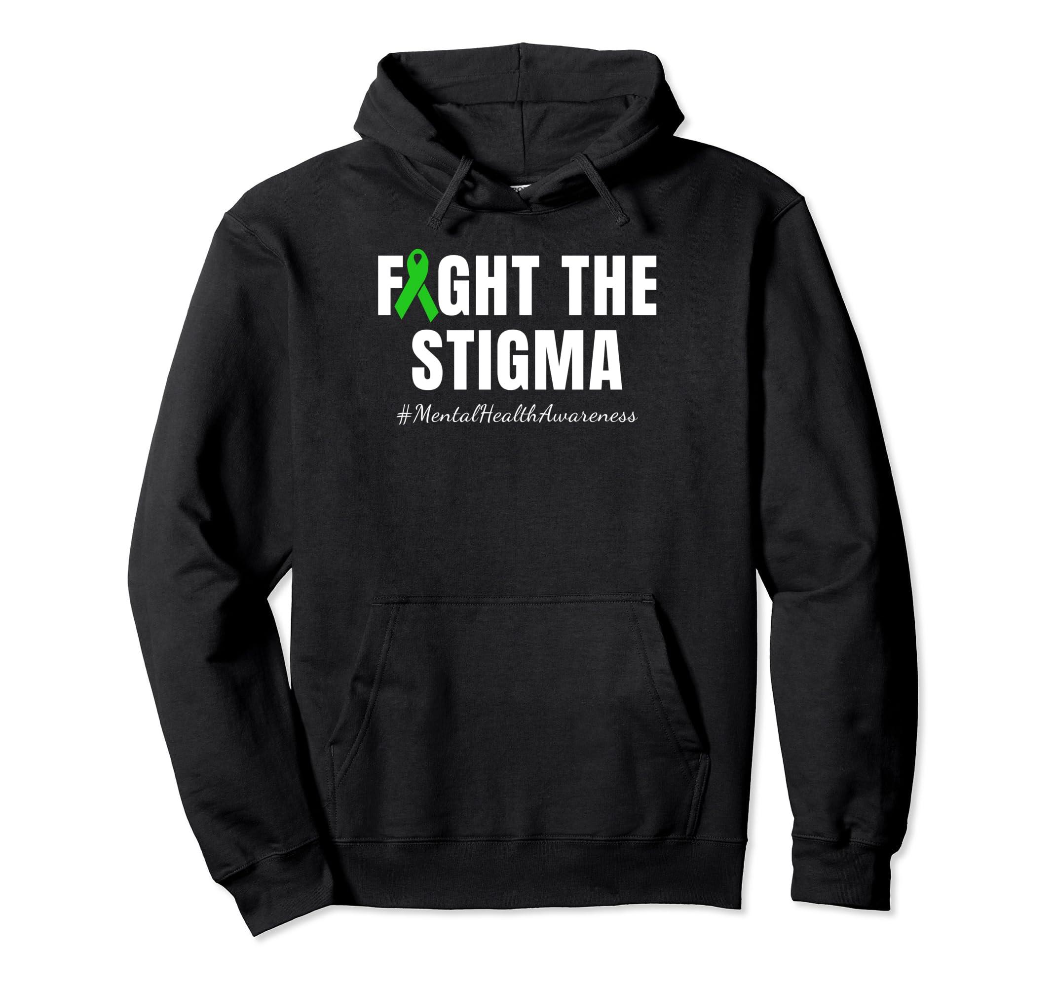 Fight Stigma Mental Health Awareness Month Hoodie - Unique Graphic Unisex - T-Shirt, Sweatshirt, Hoodie
