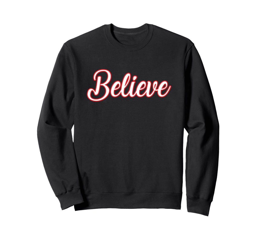 Believe Inspirational Faith Religion Sweatshirt - Aesthetic Graphic Unisex - T-Shirt, Sweatshirt, Hoodie