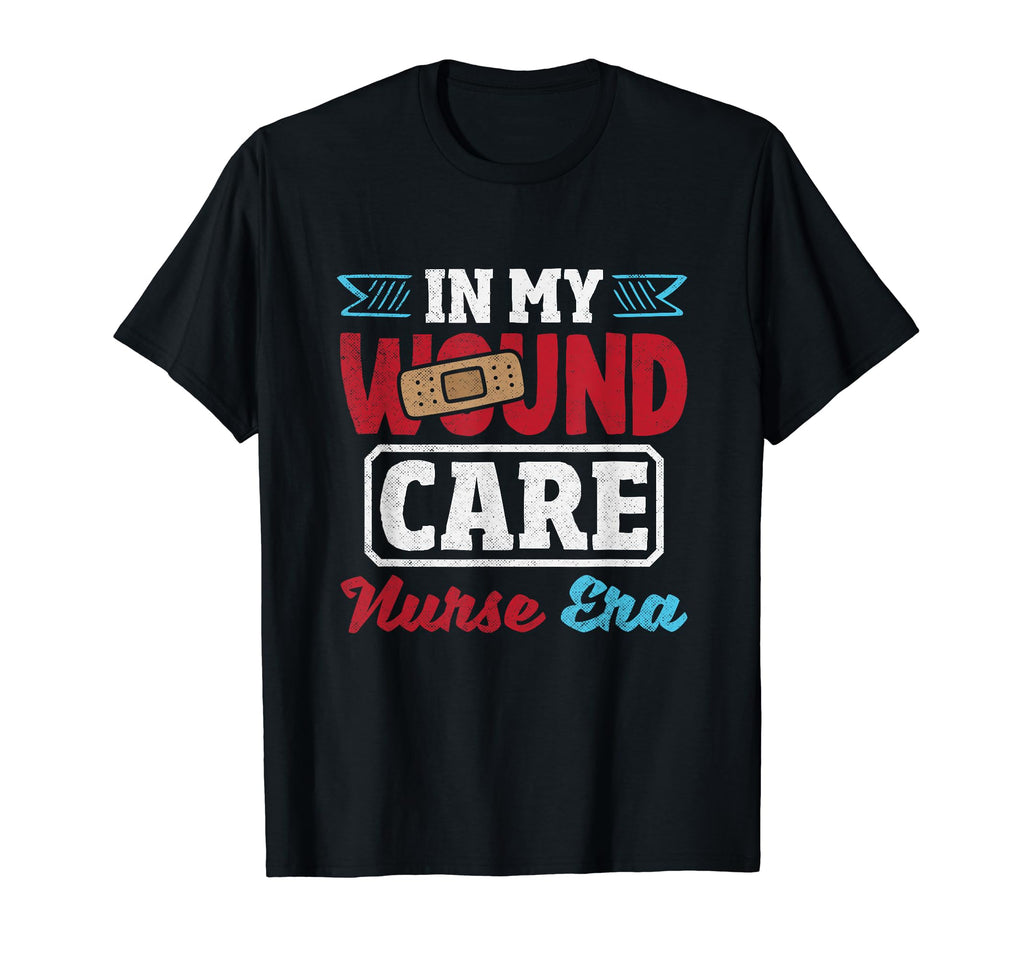 Wound Care Nurse Era Funny Ostomy Nurse T-Shirt - Custom Art Print Unisex - T-Shirt, Sweatshirt, Hoodie