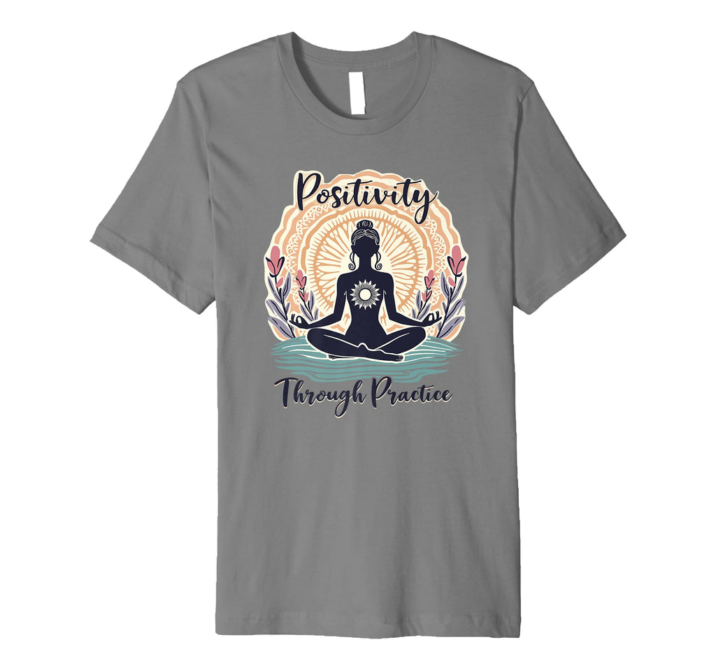 Positivity Through Practice Mindfulness T-Shirt - Graphic Print Men Women - T-Shirt, Sweatshirt, Hoodie