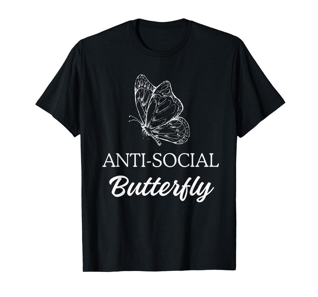 Anti Social Butterfly Social T-Shirt - Casual Everyday Wear Men Women - T-Shirt, Sweatshirt, Hoodie