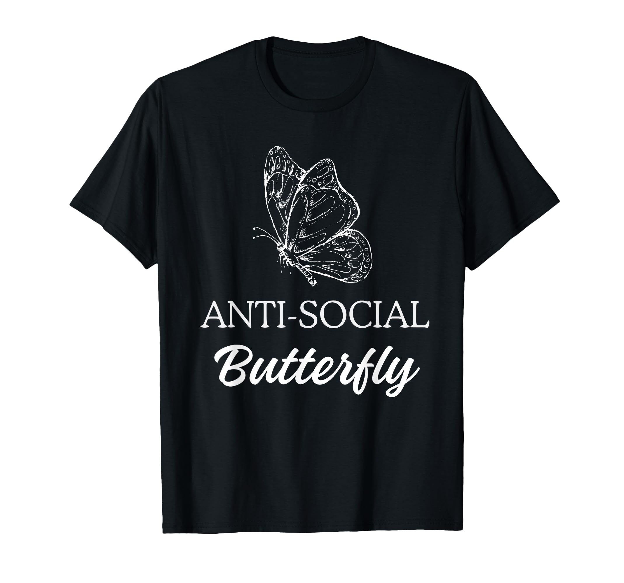 Anti Social Butterfly Social T-Shirt - Casual Everyday Wear Men Women - T-Shirt, Sweatshirt, Hoodie
