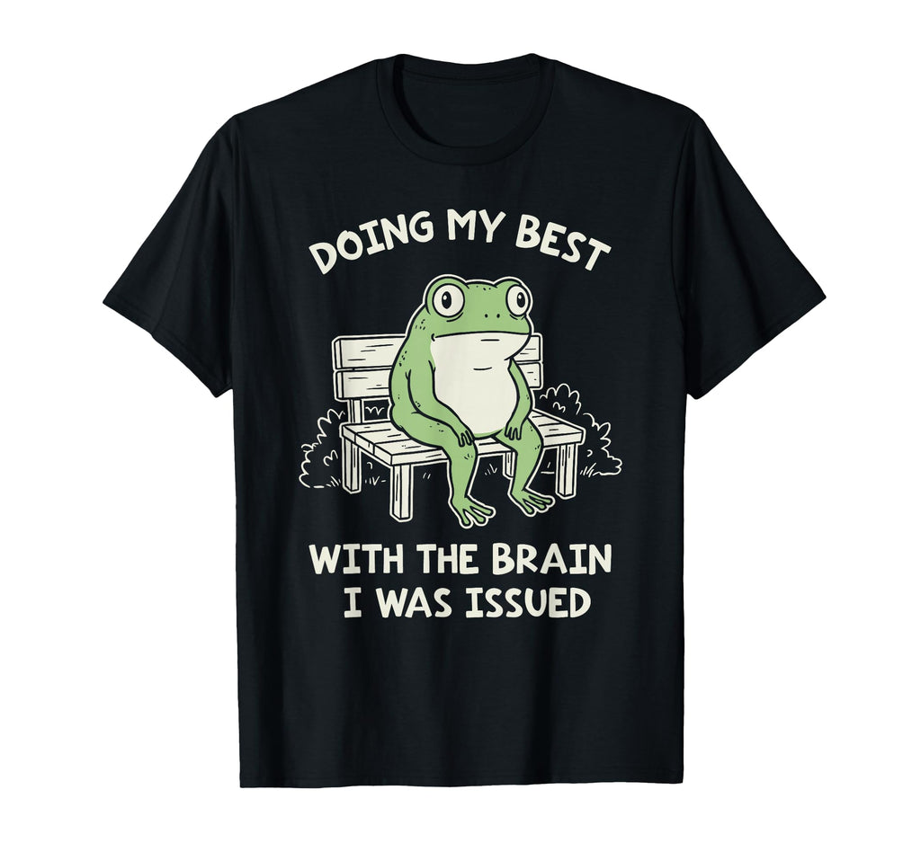 Funny Doing My Best Brain I Was T-Shirt - Streetwear Style for Adults - T-Shirt, Sweatshirt, Hoodie