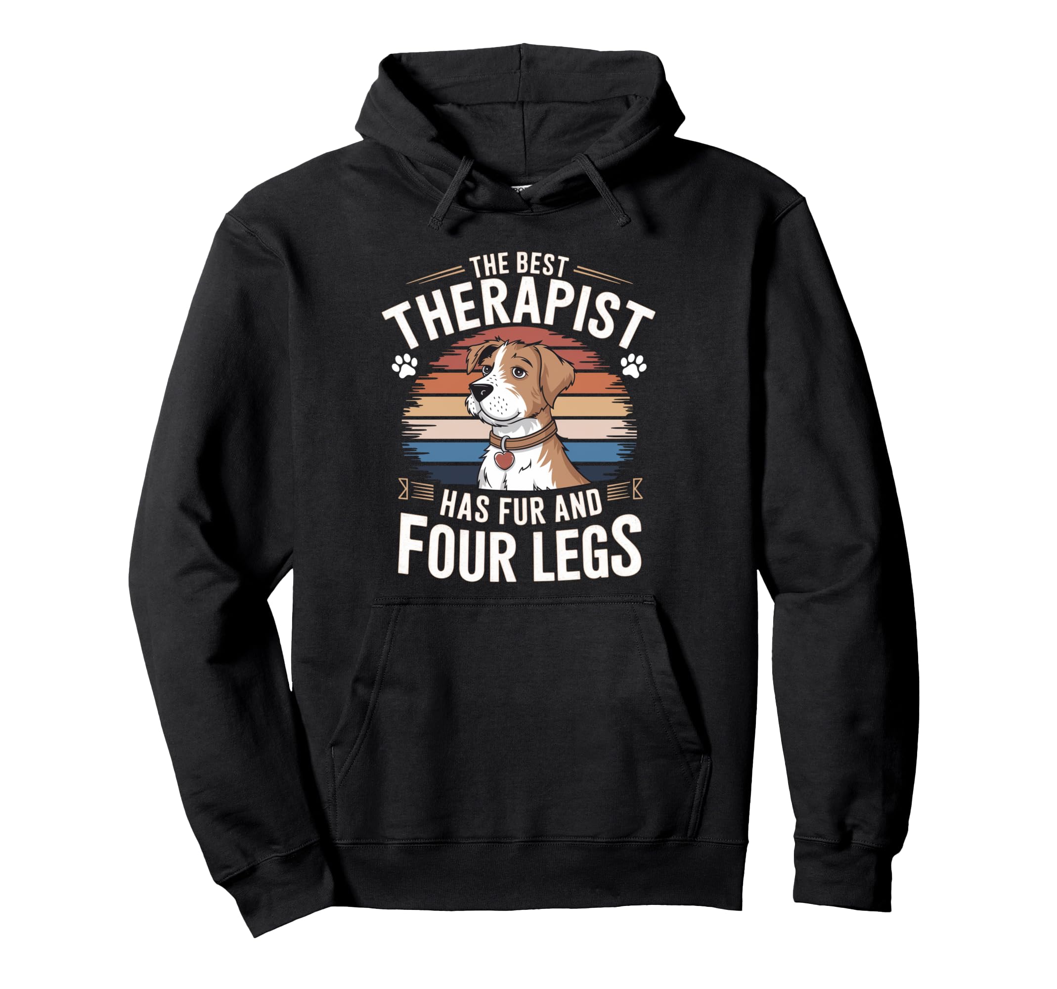 Funny Dog Best Therapist Has Fur And Hoodie - Trendy Graphic Men Women - T-Shirt, Sweatshirt, Hoodie