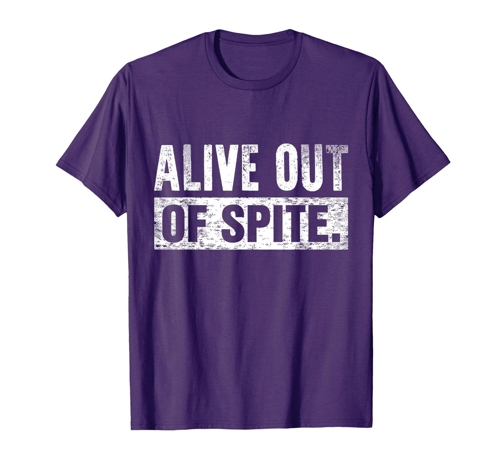 Alive Out Spite Mental Health Awareness T-Shirt - Novelty Apparel Men Women - T-Shirt, Sweatshirt, Hoodie
