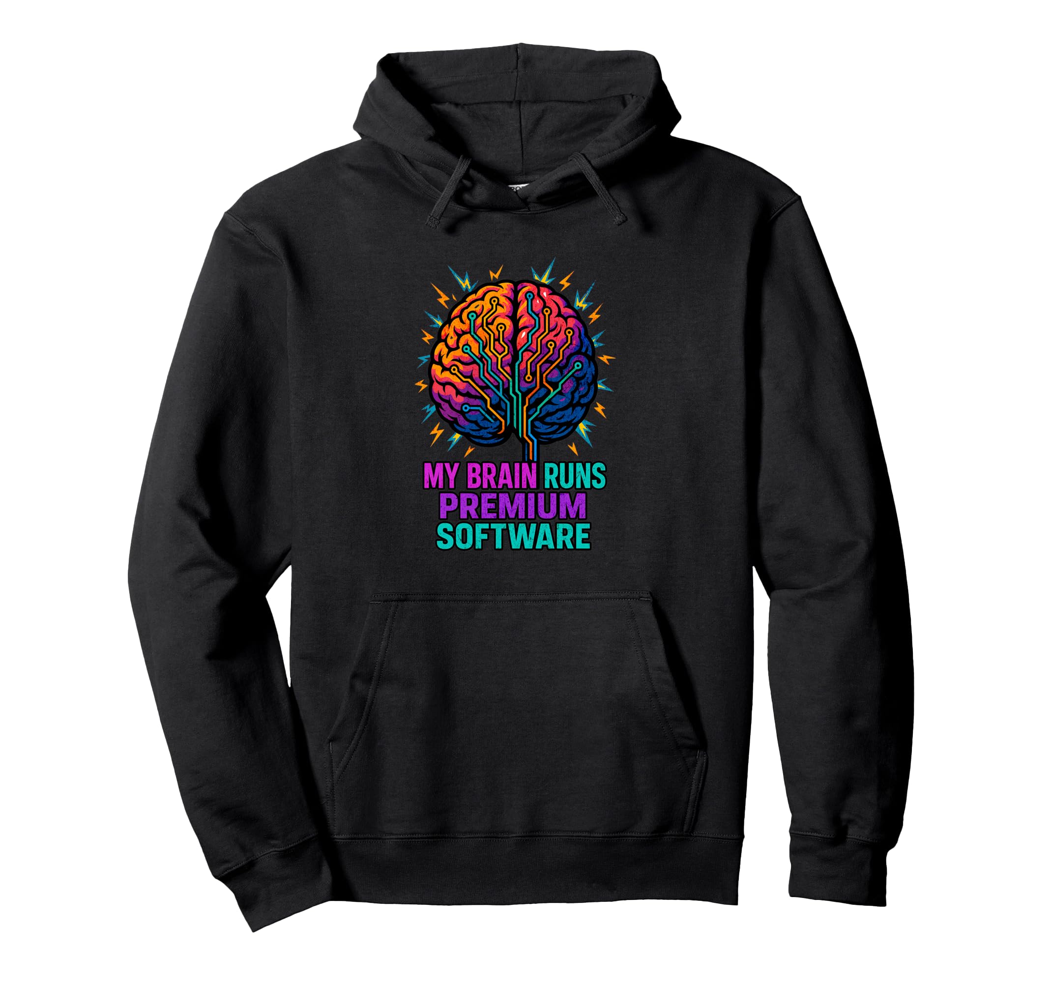 My Brain Runs Software Adhd Creative Hoodie - Novelty Apparel Men Women - T-Shirt, Sweatshirt, Hoodie