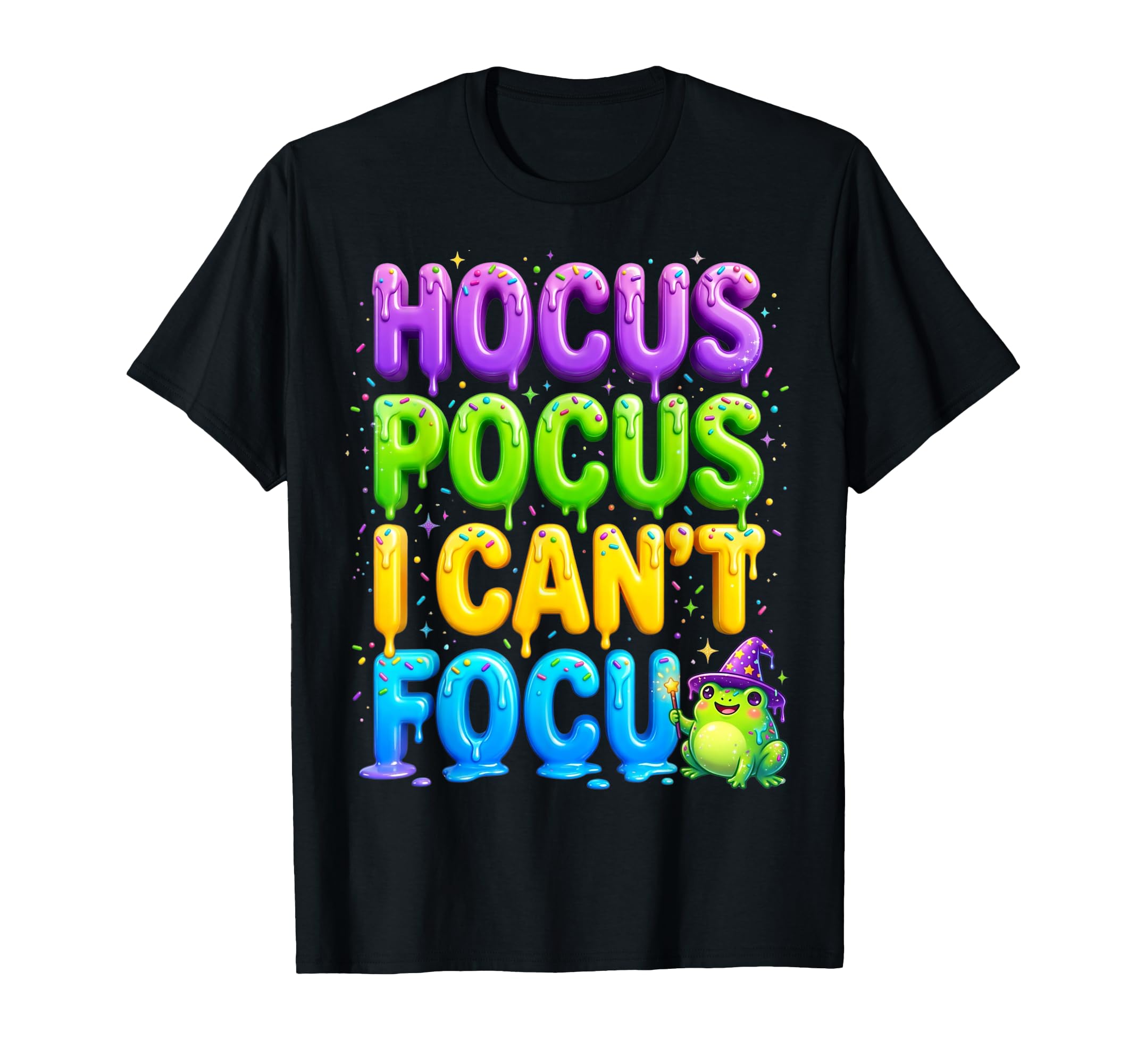 Adhd Hyperactivity Disorder Hocus Pocus I T-Shirt - Graphic Print Unisex - T-Shirt, Sweatshirt, Hoodie