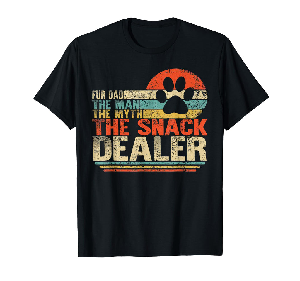 Dog Fathers Day Fur Dad Myth Snack Dealer T-Shirt - Streetwear Style Unisex - T-Shirt, Sweatshirt, Hoodie