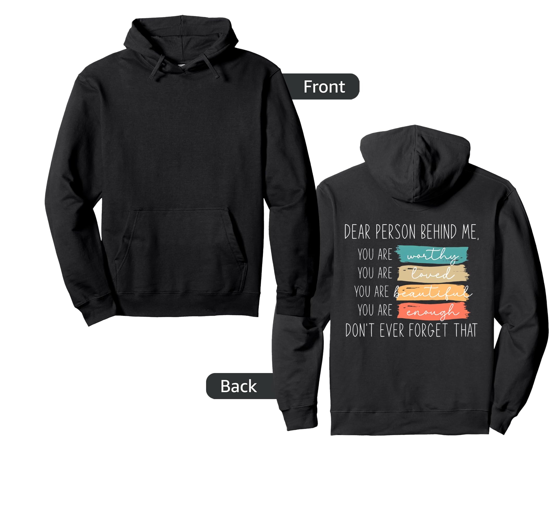 To Person Behind Me You Are Amazing Hoodie - Custom Art Print for Adults - T-Shirt, Sweatshirt, Hoodie