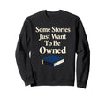 Funny Book Lover Gift Readers Too Sweatshirt - Aesthetic Graphic Unisex - T-Shirt, Sweatshirt, Hoodie