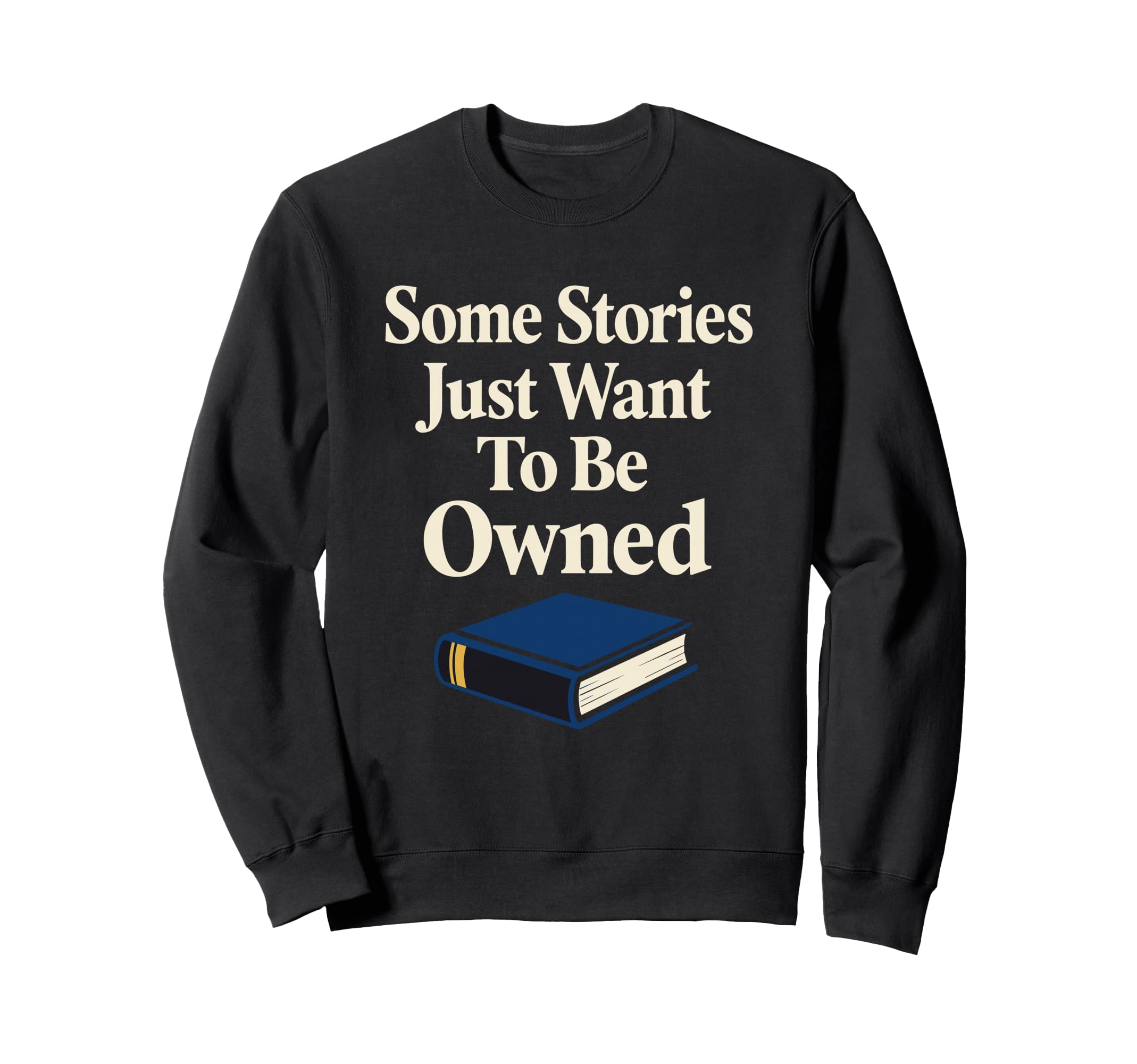 Funny Book Lover Gift Readers Too Sweatshirt - Aesthetic Graphic Unisex - T-Shirt, Sweatshirt, Hoodie