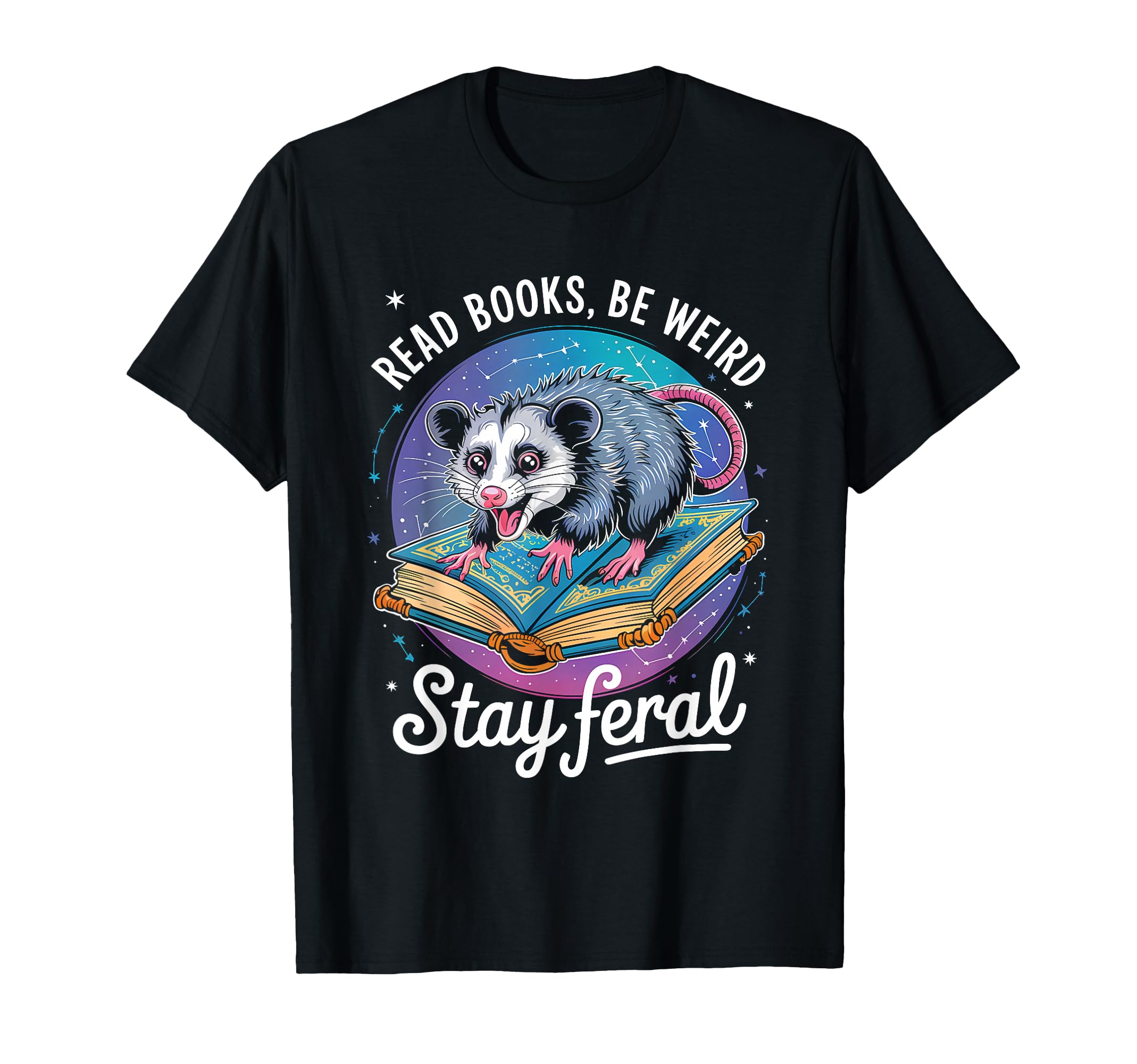 Read Books Be Weird Stay Feral Funny T-Shirt - Aesthetic Graphic Unisex - T-Shirt, Sweatshirt, Hoodie