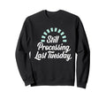Adhd Mom Neurodivergent Parent Sweatshirt - Streetwear Style Men Women - T-Shirt, Sweatshirt, Hoodie