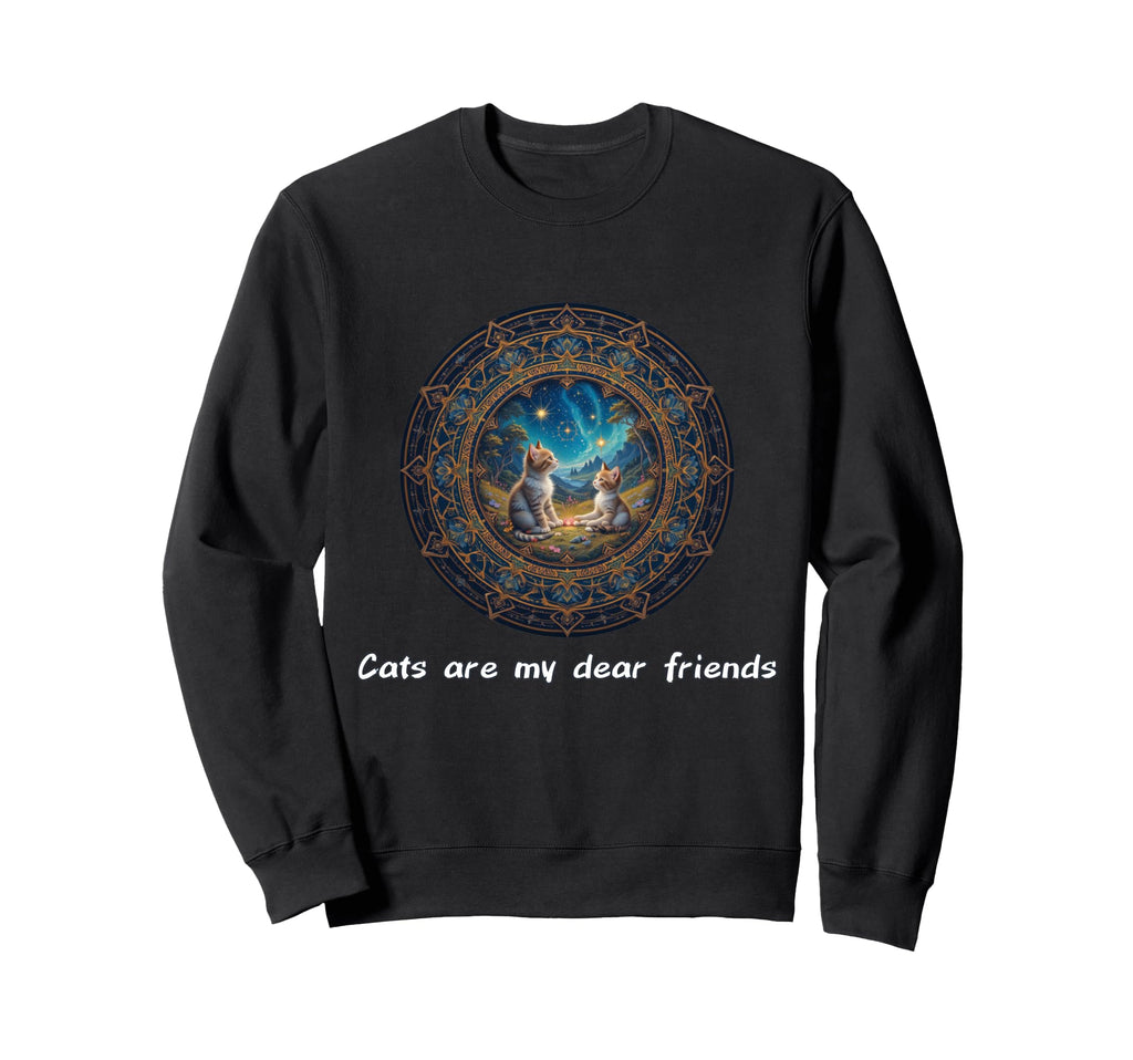 Cats Are My Best Friends Sacred Sweatshirt - Streetwear Style Unisex - T-Shirt, Sweatshirt, Hoodie