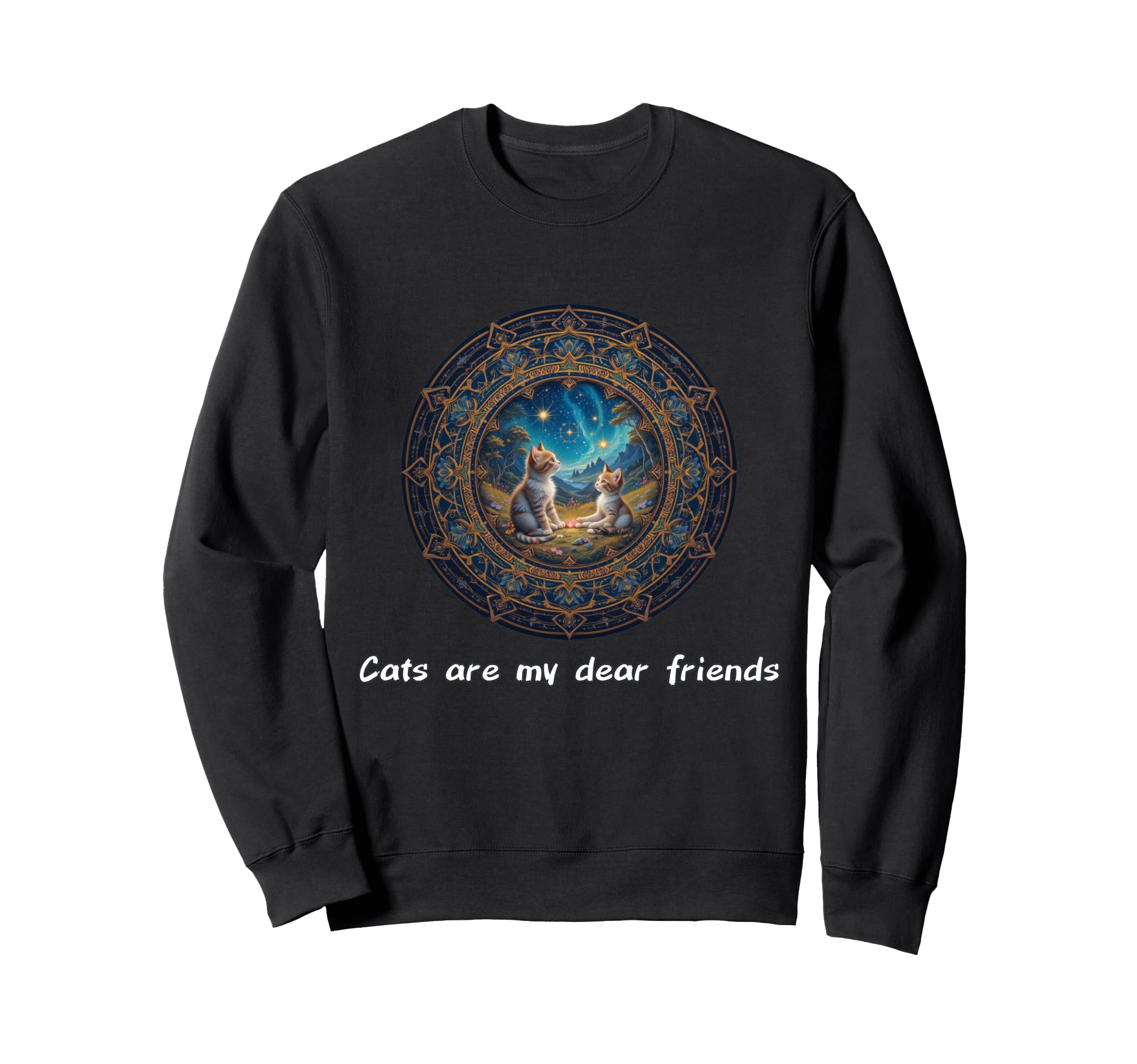 Cats Are My Best Friends Sacred Sweatshirt - Streetwear Style Unisex - T-Shirt, Sweatshirt, Hoodie