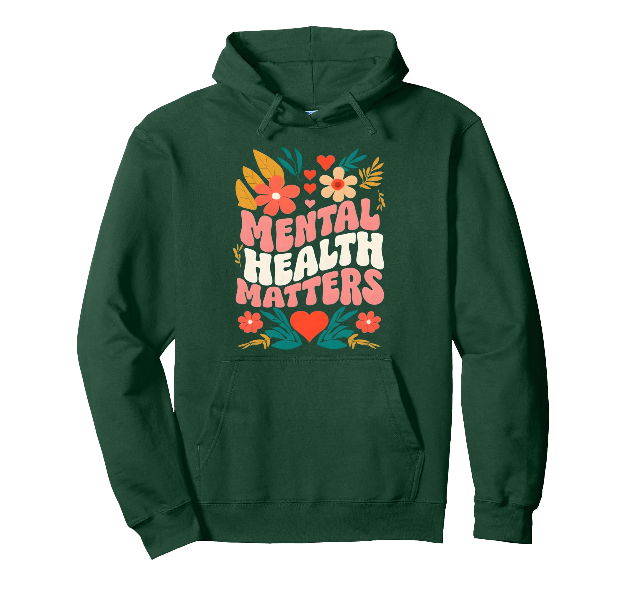 Mental Health Matters Inspirational Self Hoodie - Graphic Print for Adults - T-Shirt, Sweatshirt, Hoodie