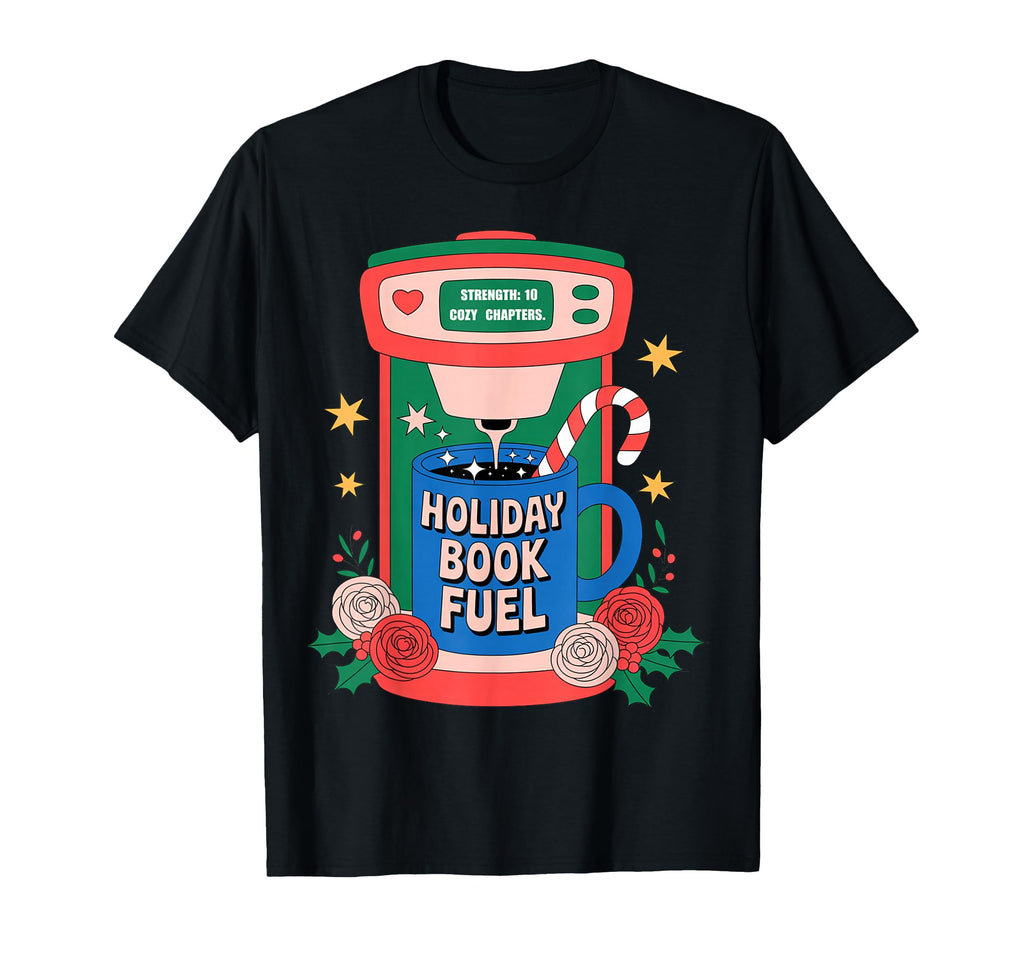 Book And Coffe Lover Holiday Book Fuel T-Shirt - Minimalist Print Men Women - T-Shirt, Sweatshirt, Hoodie