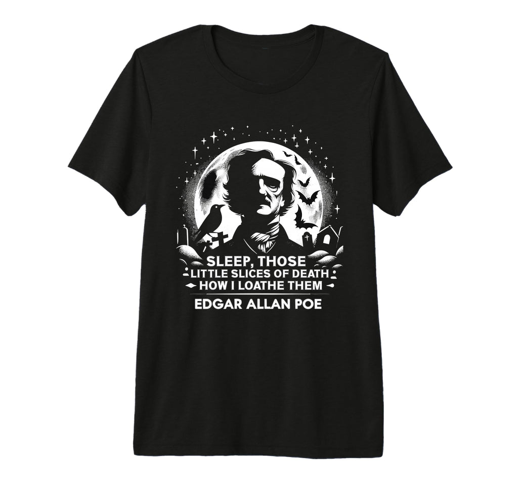 Edgar Allan Poe Raven Gothic T-Shirt - Fun Novelty Design Unisex - T-Shirt, Sweatshirt, Hoodie
