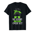 My Story Isnt Over Yet Green Mental Health T-Shirt - Trendy Graphic Unisex - T-Shirt, Sweatshirt, Hoodie