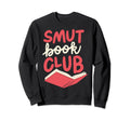 Smut Book Club Mature Literature Sweatshirt - Graphic Print for Adults - T-Shirt, Sweatshirt, Hoodie