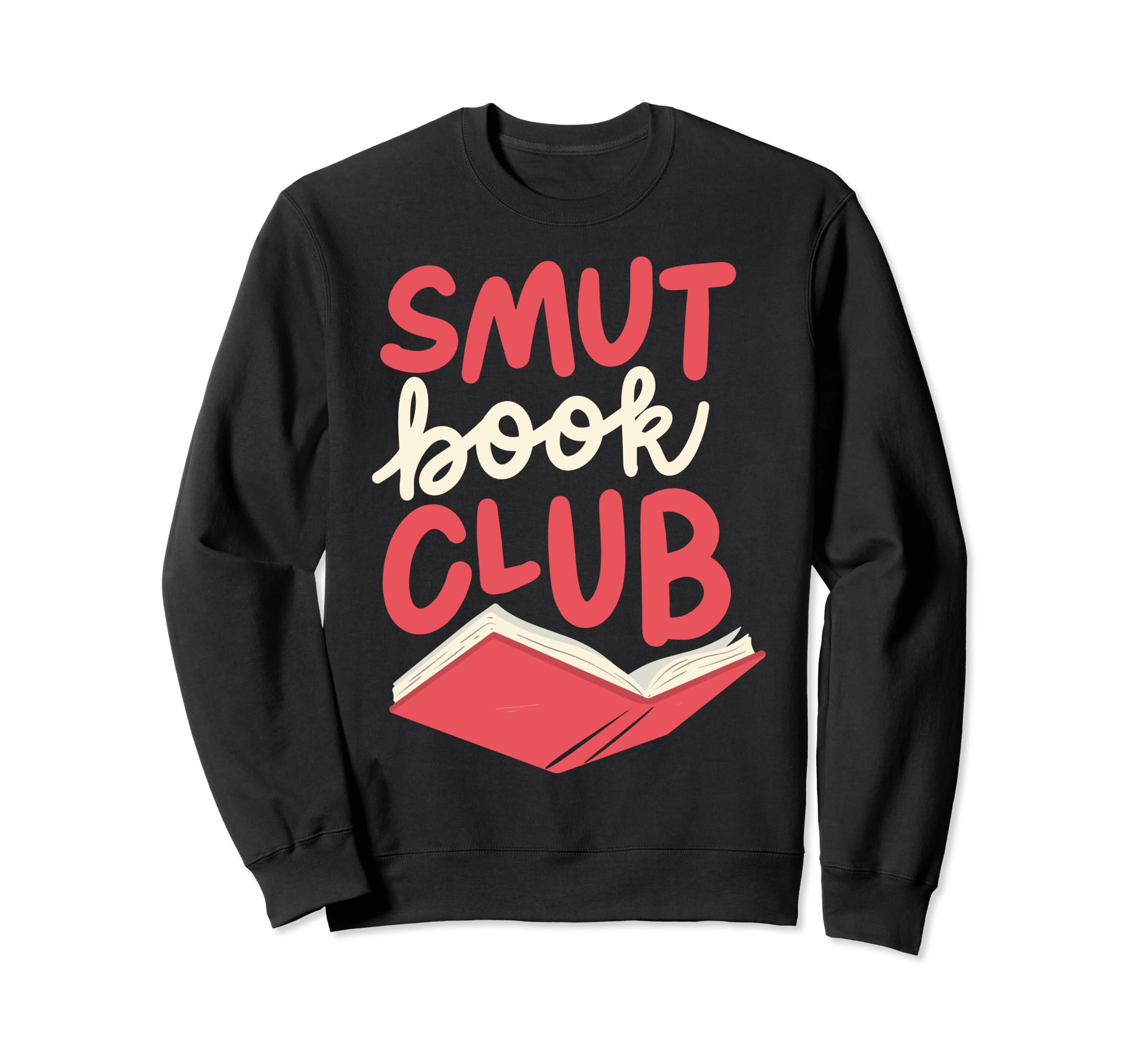 Smut Book Club Mature Literature Sweatshirt - Graphic Print for Adults - T-Shirt, Sweatshirt, Hoodie