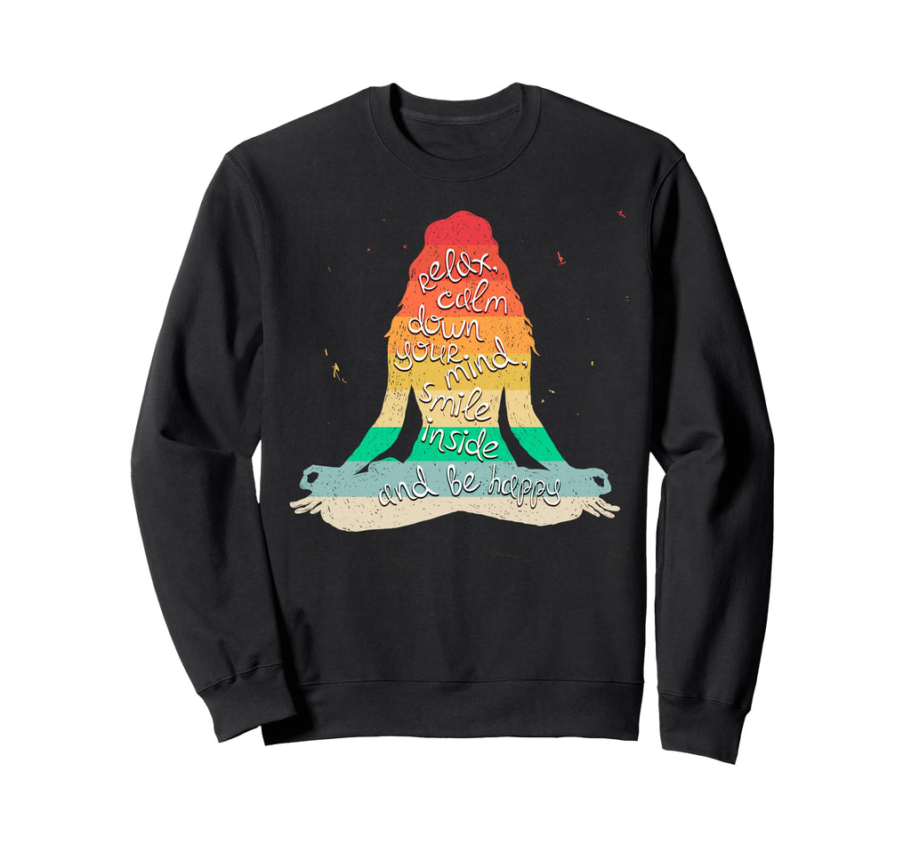 Relax Calm Down Your Mind Smile Sweatshirt - Aesthetic Graphic Men Women - T-Shirt, Sweatshirt, Hoodie