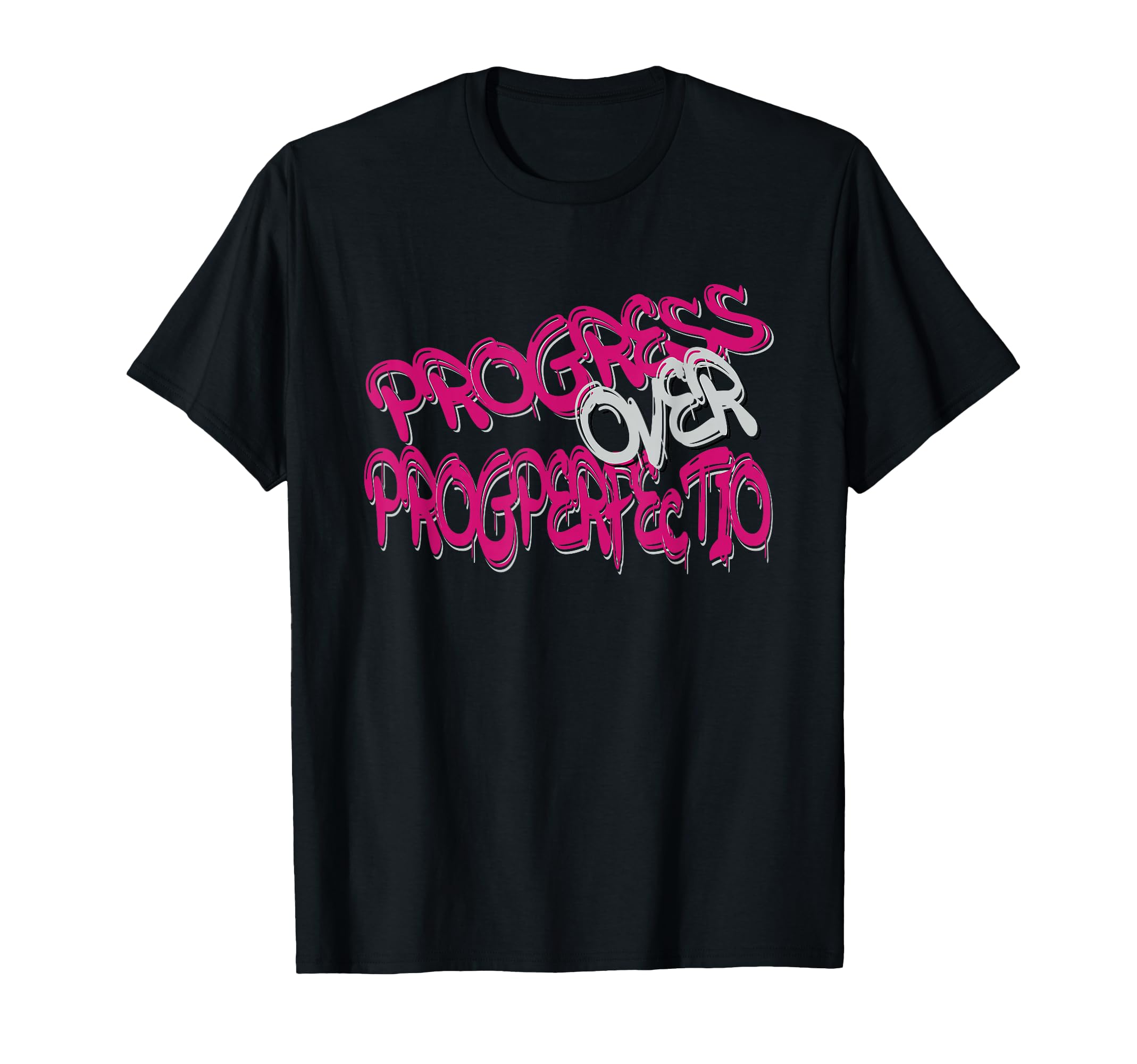 Progress Over Perfection Motivational T-Shirt - Novelty Apparel for Adults - T-Shirt, Sweatshirt, Hoodie