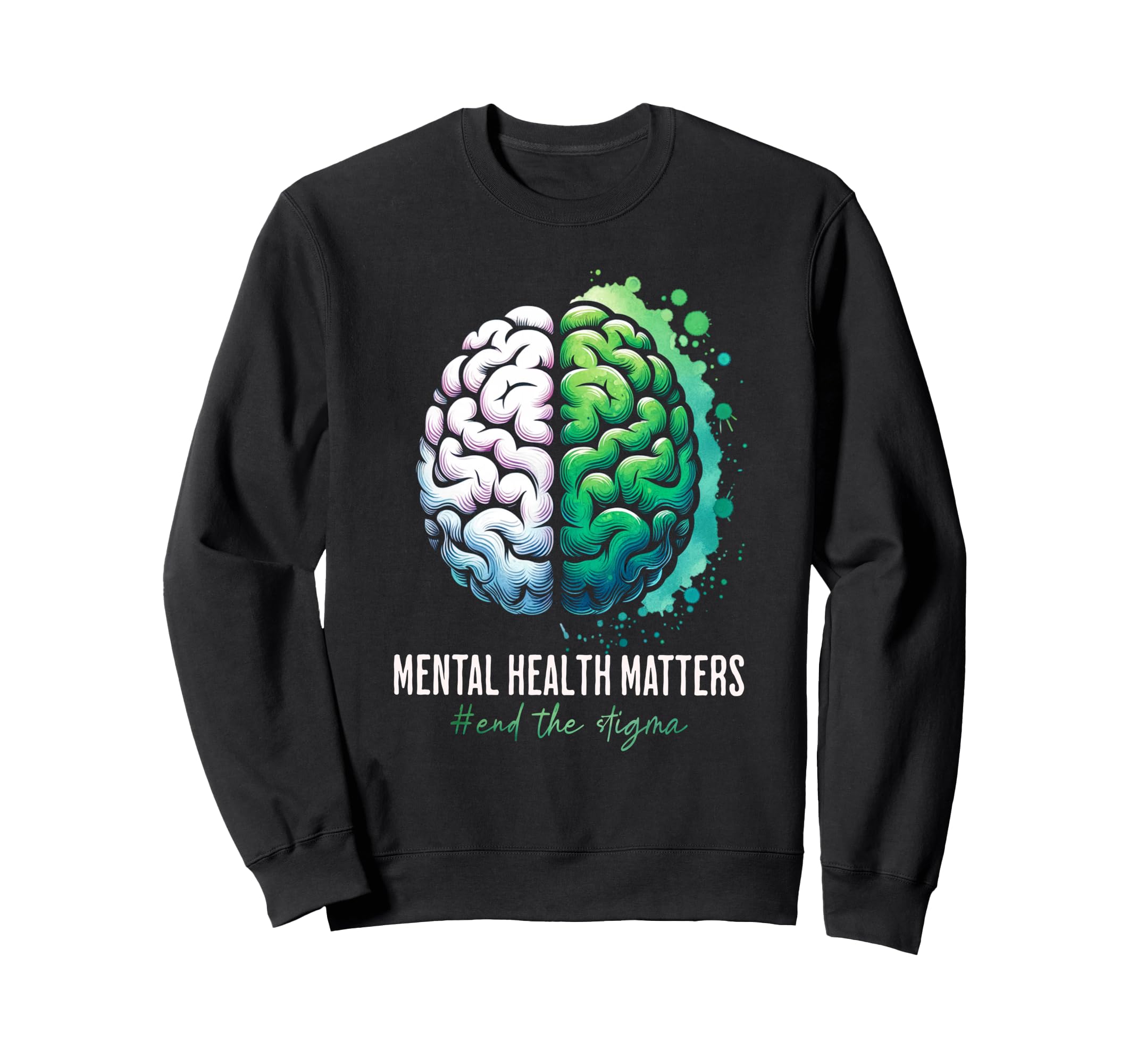 End Stigma Mental Health Matters Sweatshirt - Minimalist Print for Adults - T-Shirt, Sweatshirt, Hoodie