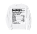 Bookworm Nutritional Facts Avid Reader Sweatshirt - Novelty Apparel Unisex - T-Shirt, Sweatshirt, Hoodie