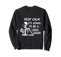 Keep Calm Going To Be Long Seder Sweatshirt - Minimalist Print Unisex - T-Shirt, Sweatshirt, Hoodie