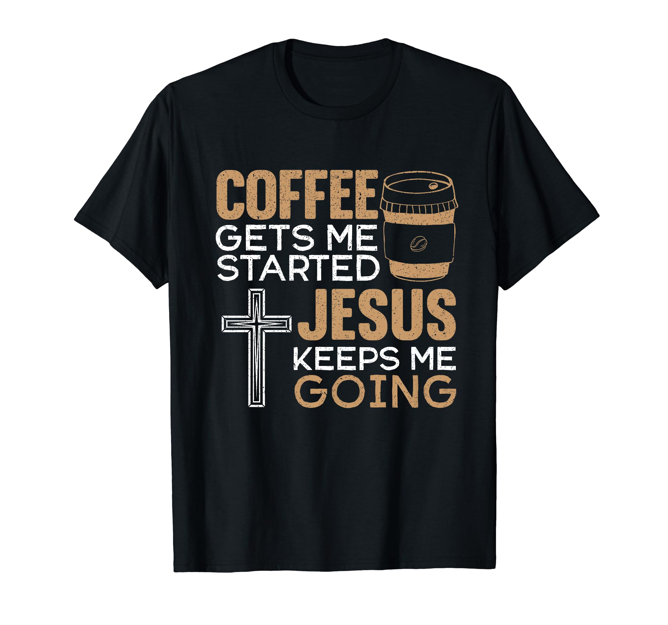 Coffee Get Me Started Jesus Keeps Me T-Shirt - Minimalist Print for Adults - T-Shirt, Sweatshirt, Hoodie