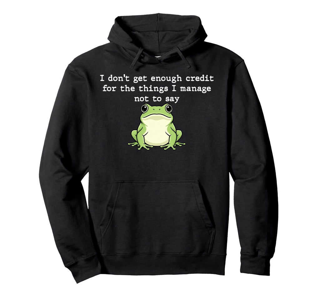 I Dont Get Enough Credit Things I Hoodie - Aesthetic Graphic Men Women - T-Shirt, Sweatshirt, Hoodie