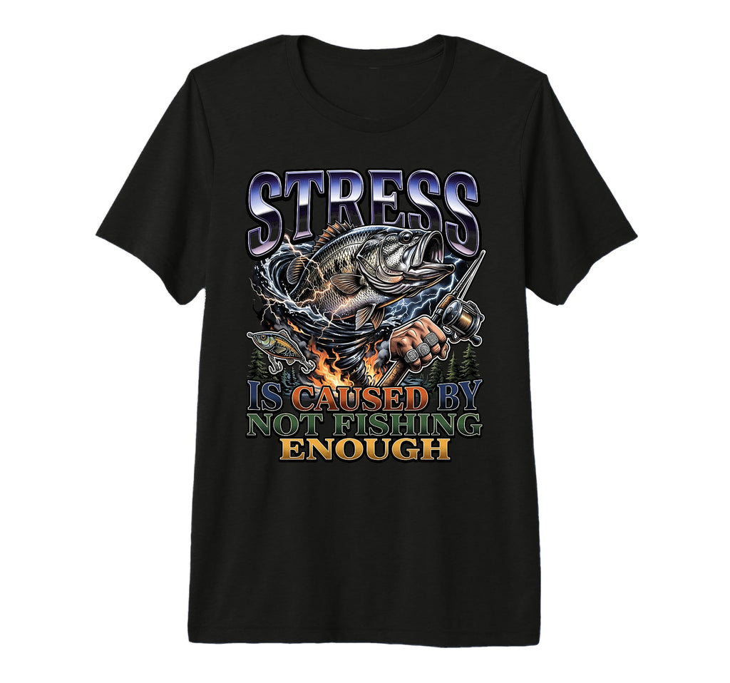 Bass Angler Stress Is Caused Not Fishing T-Shirt - Graphic Print Men Women - T-Shirt, Sweatshirt, Hoodie
