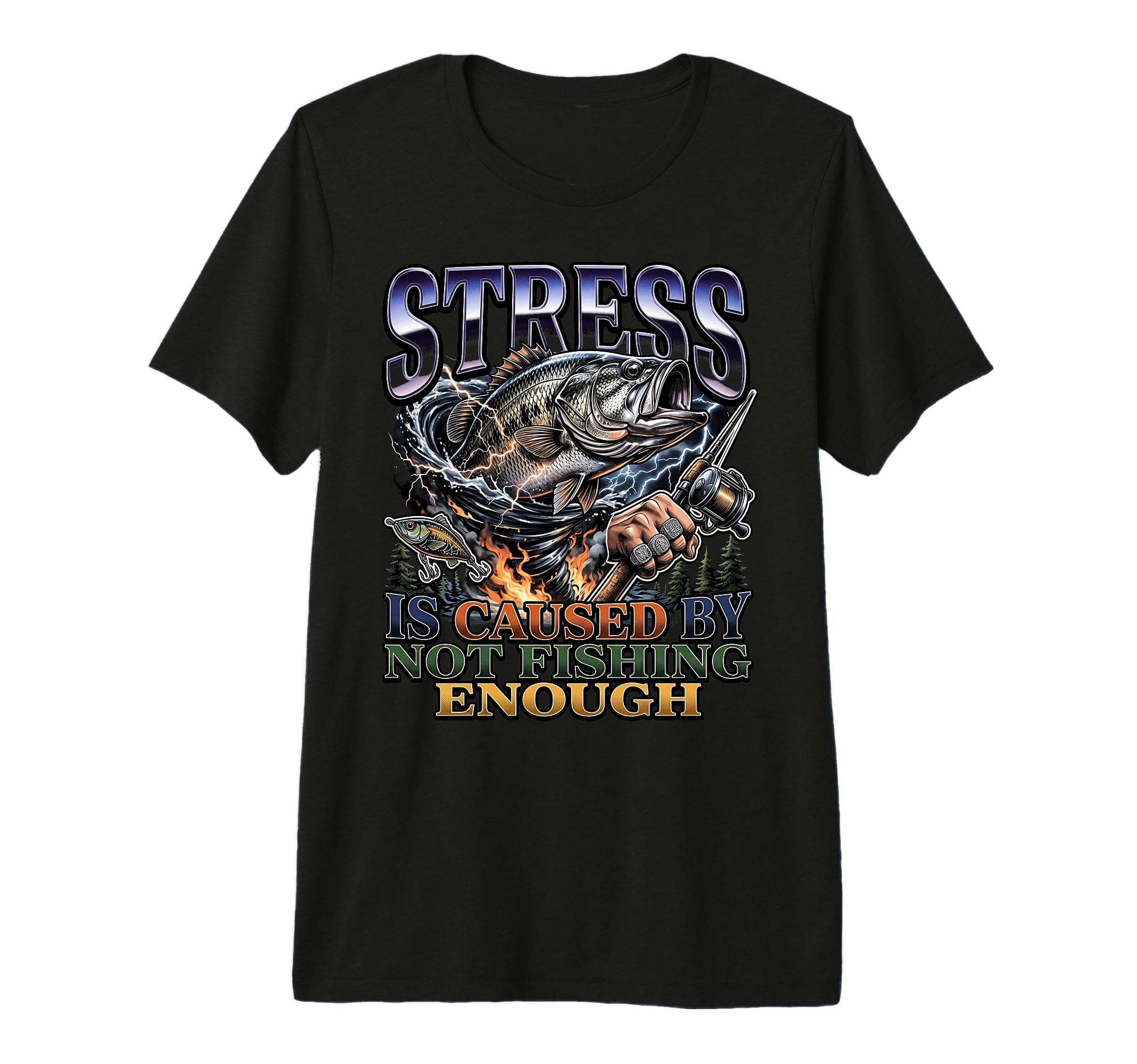 Bass Angler Stress Is Caused Not Fishing T-Shirt - Graphic Print Men Women - T-Shirt, Sweatshirt, Hoodie