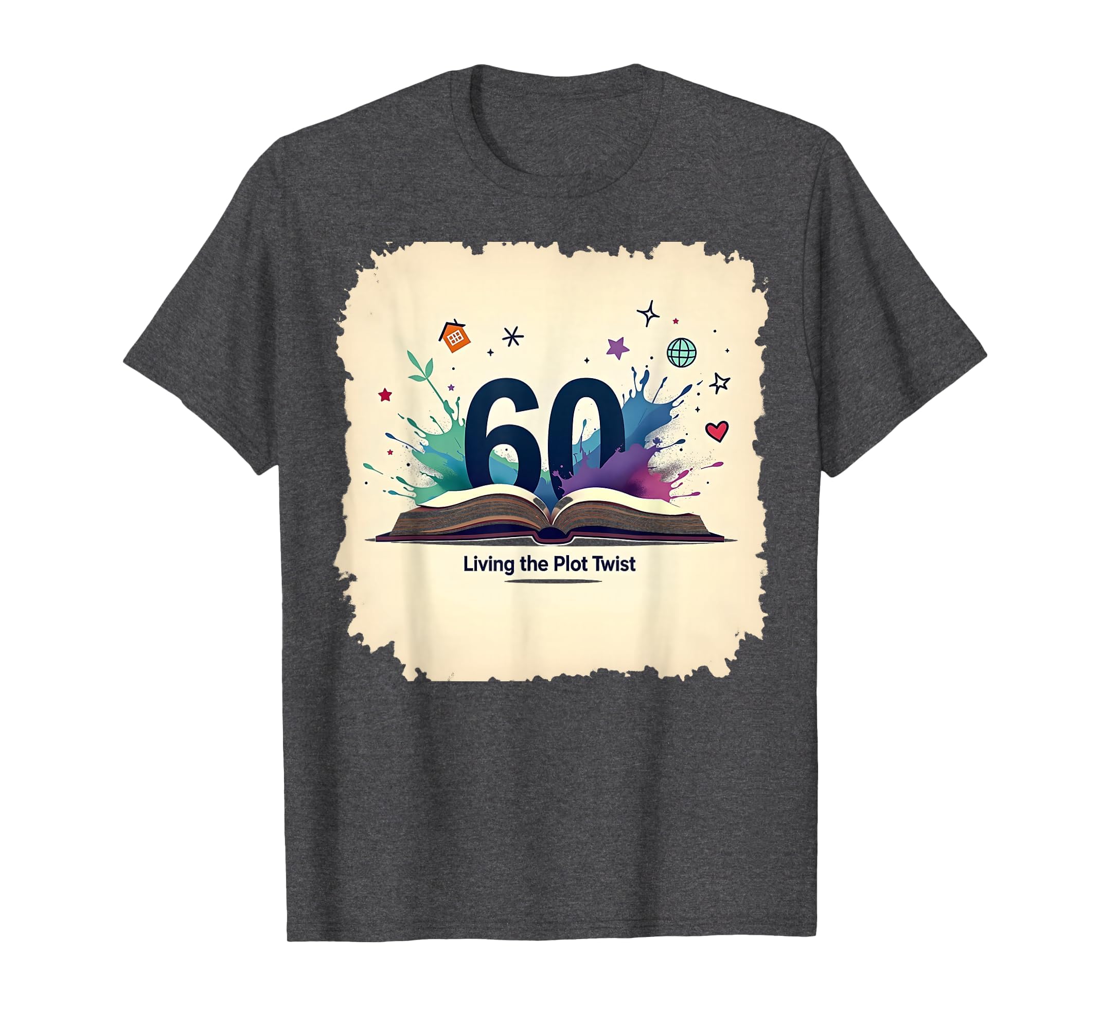 60 And Living Plot Twist Birthday T-Shirt - Custom Art Print for Adults - T-Shirt, Sweatshirt, Hoodie
