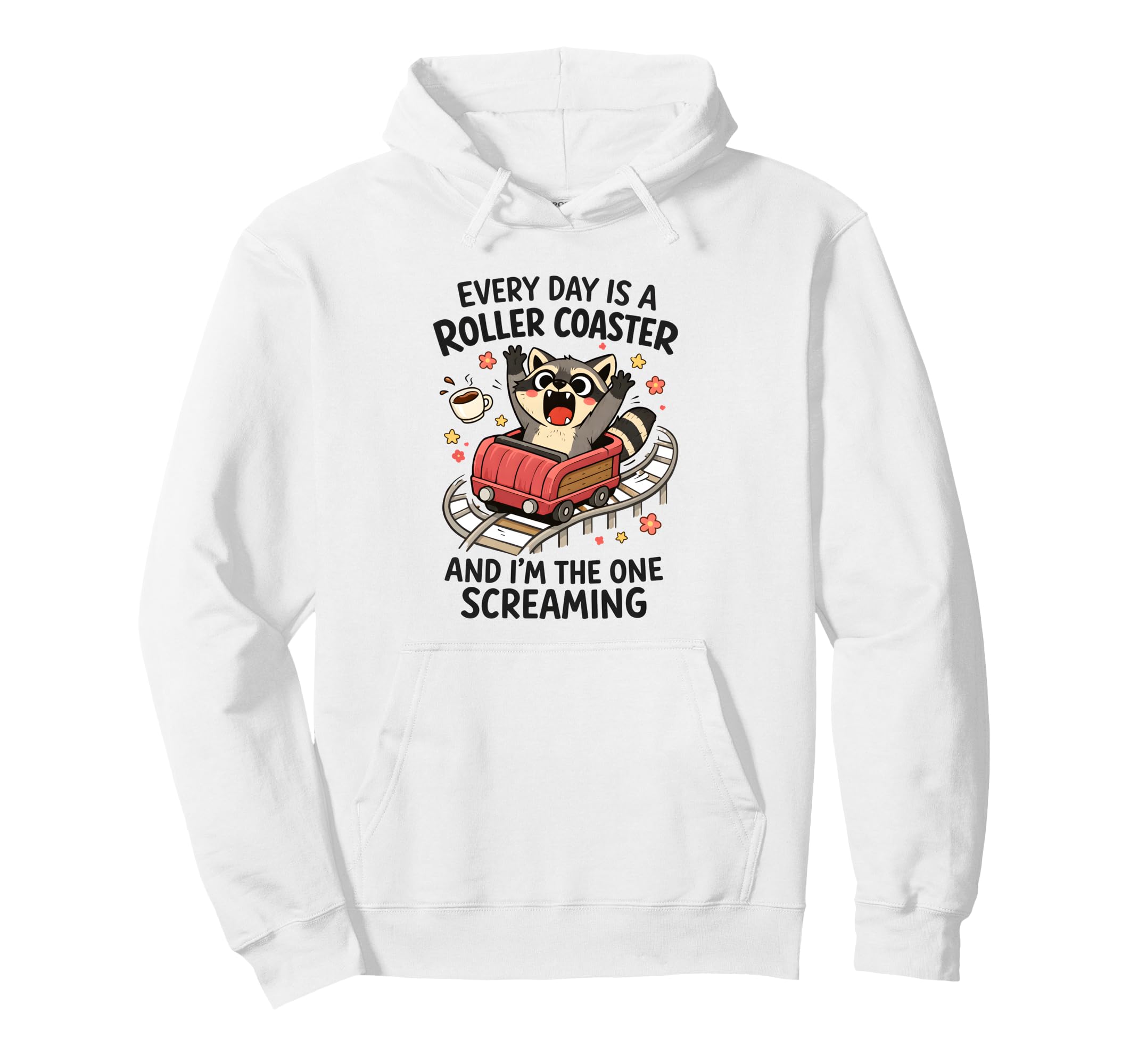 Mental Health Anxiety Racoon Every Day Hoodie - Novelty Apparel for Adults - T-Shirt, Sweatshirt, Hoodie