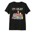 Im Okay Book Reader Book Nerd Book T-Shirt - Aesthetic Graphic Men Women - T-Shirt, Sweatshirt, Hoodie