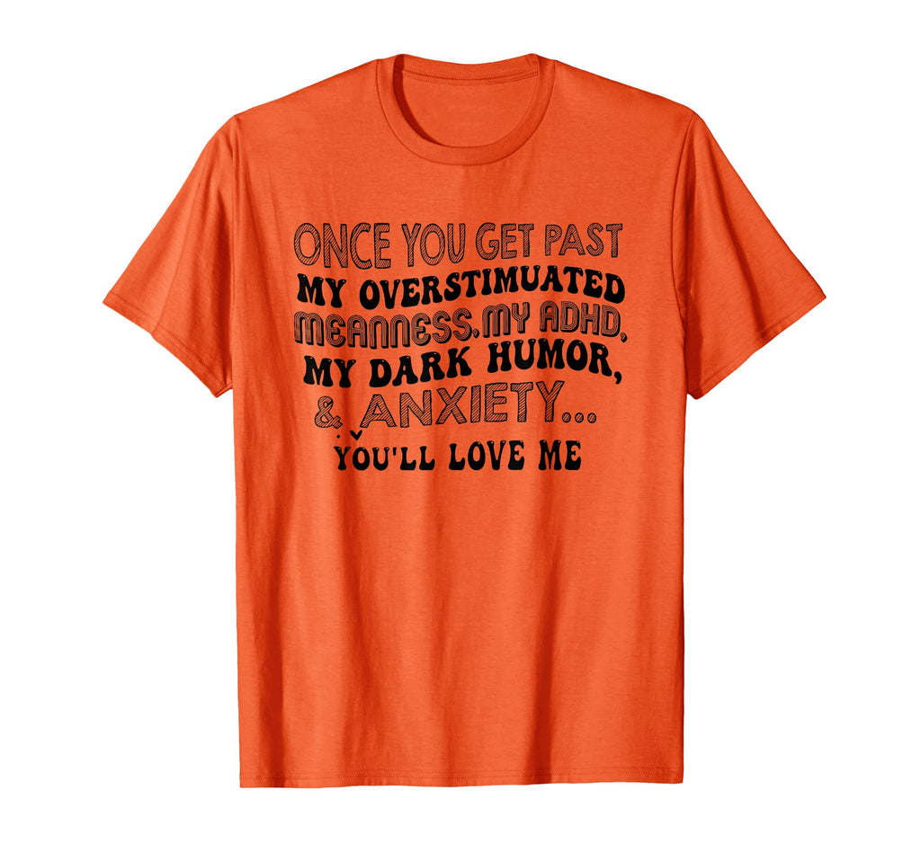 Once You Get Past My T-Shirt - Casual Everyday Wear for Adults - T-Shirt, Sweatshirt, Hoodie