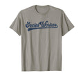 Social Worker Social Work T-Shirt - Novelty Apparel Unisex - T-Shirt, Sweatshirt, Hoodie