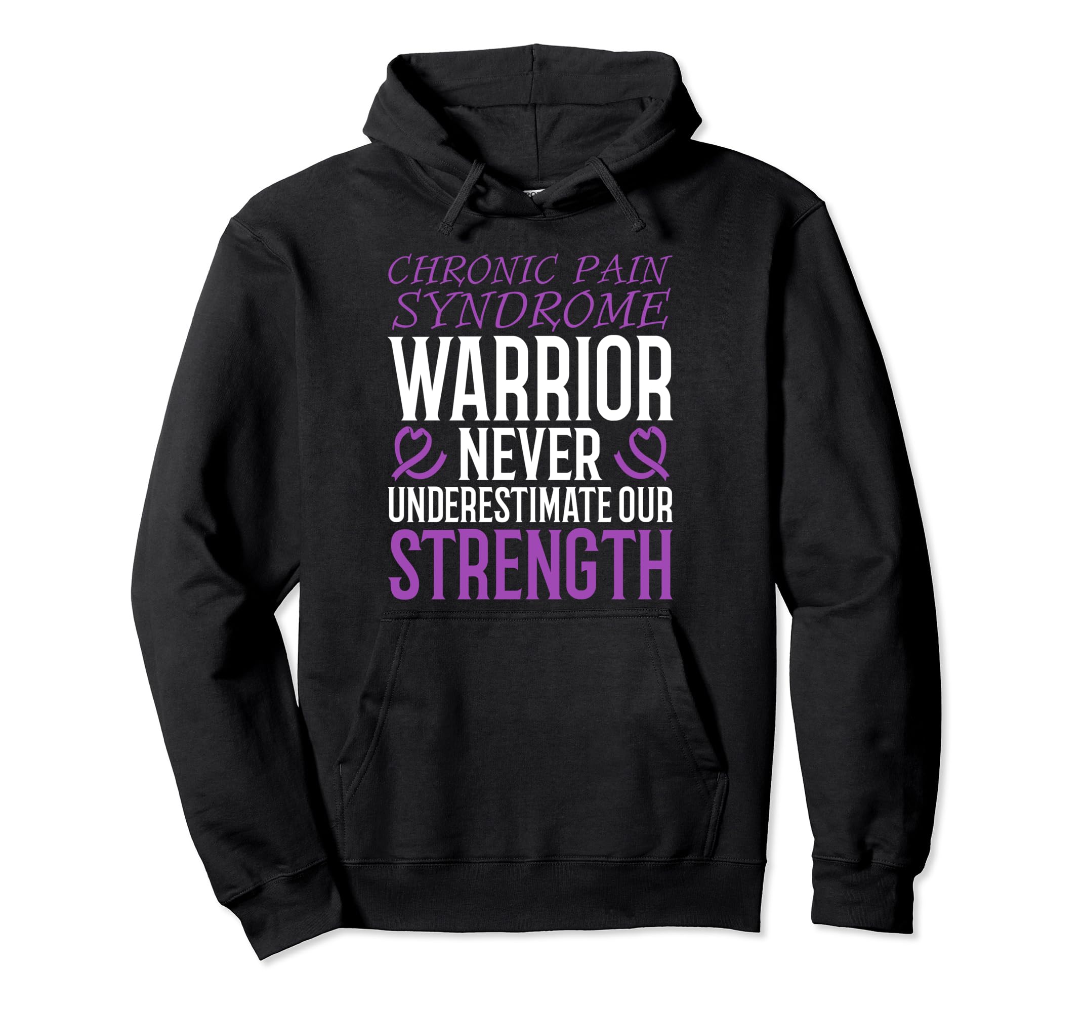 Chronic Pain Syndrome Warrior Crps Hoodie - Graphic Print Men Women - T-Shirt, Sweatshirt, Hoodie