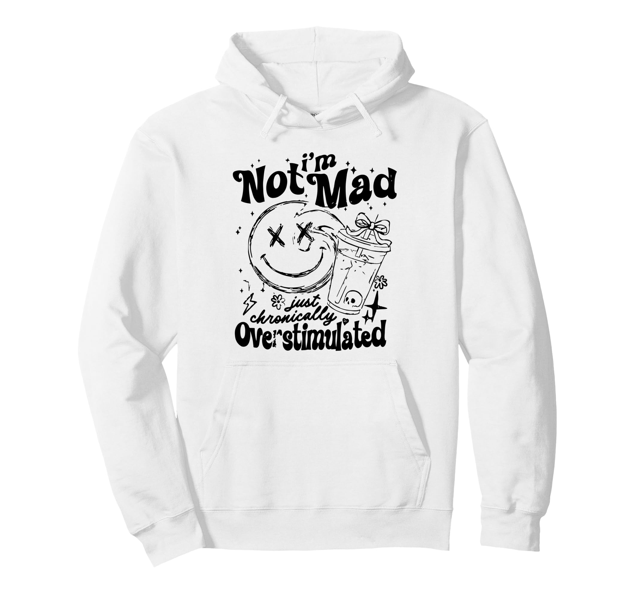 Not Mad Just Overstimulated Funny Skeleton Hoodie - Unique Graphic Unisex - T-Shirt, Sweatshirt, Hoodie