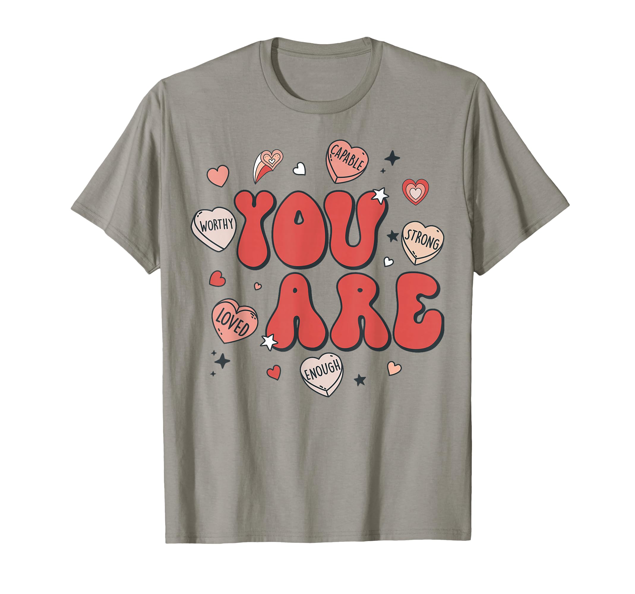 You Are Enough Worthy Loved Strong T-Shirt - Aesthetic Graphic Unisex - T-Shirt, Sweatshirt, Hoodie